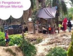 Pengeboran Sumur Minyak Mentah Ilegal di Wilayah Hukum Aceh Timur Tidak ada Tindakan Hukum